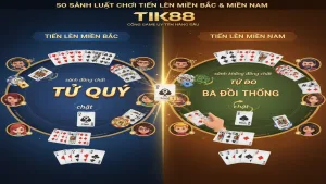 Hướng Dẫn Chơi Bài Tiến Lên Miền Bắc Vs Miền Nam - So Sánh Luật Chơi